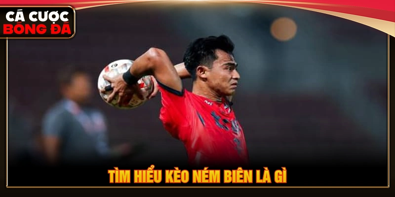 Tìm hiểu kèo ném biên là gì khi chơi cá độ bóng đá 